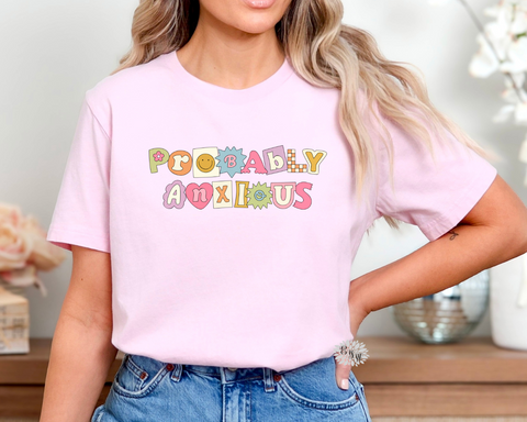 Probably Anxious T-Shirt, Probably Anxious Crewneck Tee Shirt, Anxiety Adult T Shirt, Probably Anxious Tee. Lots Of Colors