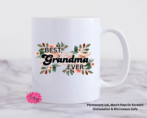 Coffee Mug, Mother's Day Mug, Best Grandma Ever Floral Mug, 11oz Ceramic Coffee Handle Mug, Permanent Ink, Dishwasher Safe, Microwave Safe