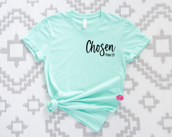 Chosen Shirt, Religious T-Shirt, Inspirational Tee, Motivational Tee Shirt, Uplifting Tee Shirt, Many Tee And Text Colors