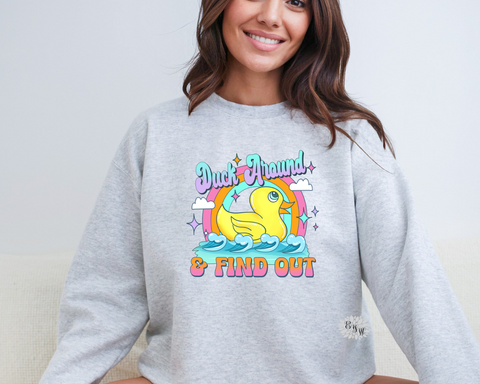 Duck Around And Find Out Sweatshirt, Crewneck Sweatshirt, Funny Adult Sweatshirt, Adult Sweatshirt, Lots Of Colors