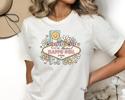 Welcome To The Fabulous Happy Girl Avenue T-Shirt, All The Feels Crewneck Tee Shirt, Happy Girl Adult T Shirt, Lots Of Colors