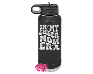 Engraved Cheer Bottle, In My Cheer Mom Era Water Bottle With Straw, 4 SIZES, 17 Colors, Etched Stainless Steel Bottle