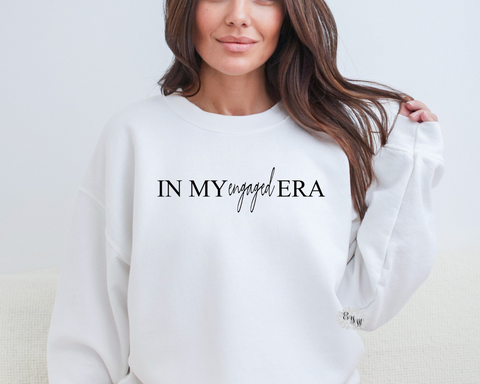 In My Engaged Era Sweatshirt, In My Engaged Era Crewneck Sweatshirt, In My Engaged Era Adult Sweatshirt, Newly Engaged Sweatshirt