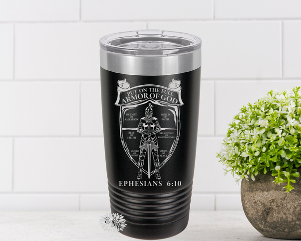 Engraved 20oz Tumbler, Religious Gift, Tumbler, Ephesians 6:10 Put On The Full Armor, Stainless Steel Coffee Tumbler, Slider Lid Coffee Cup