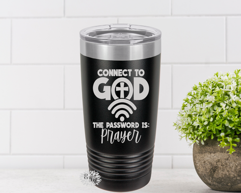 Engraved 20oz Tumbler, Religious Gift, Tumbler, Connect To God The Password Is Prayer, Stainless Steel Coffee Tumbler, Slider Lid Coffee Cup