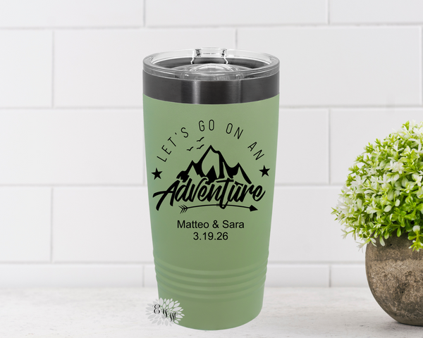 Traveling Tumbler, Engraved Tumbler, Custom Coffee Cup, Let's Go On An Adventure, Destination Event Stainless Coffee Tumbler, Slider Lid Cup