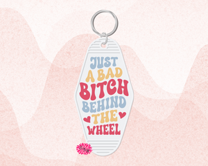 Motel Keychain, Just A Bad Bitch Behind The Wheel Keychain, Motel Keychain, Backpack Tag, Retro Keychain, UV Printed Keyring, Funny Keychain