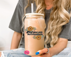 Iced Coffee Glass, Mind Your Own Motherhood Glass, Mama Iced Coffee Glass, 16oz Pint Glass Lid & Straw, Floral Mother's Day Iced Coffee