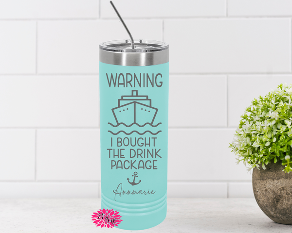 Engraved Skinny Tumbler, Etched Skinny Tumbler, Warning I Bought The Drink Package, Girls Trip Cups, Slider Lid Cups, Lots Of Colors