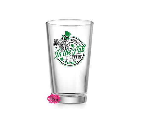 St. Patrick's Day 16oz Etched Beer Glass, St. Patty's Day 16oz. Pint Glass, Everybody In The Pub Beer Cup, St. Paddy's Day Beer Glass