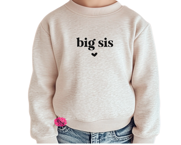 Big Sis Sweatshirt, Big Sister Toddler Sweatshirt, Kids Sweatshirt, Lots Of Sweatshirt & Text Colors, Toddler Crewneck Sweatshirt
