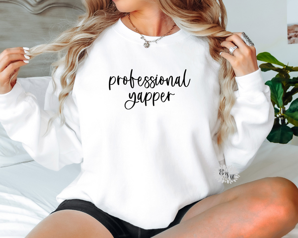 Professional Yapper Sweatshirt, Professional Yapper Crewneck Sweatshirt, Funny Yapper Shirt, Pullover Sweatshirt, Many Shirt & Text Colors