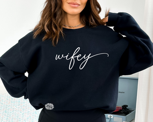 Wifey Sweatshirt, Wifey Crewneck Sweatshirt, Wifey Adult Sweatshirt, New Bride Sweatshirt. Lot's Of Shirt & Text Colors