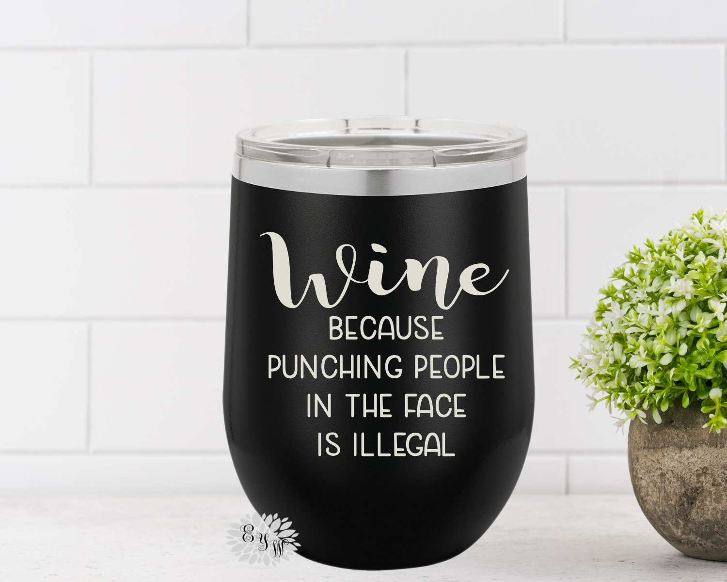 Engraved Stainless Wine Cup, Funny Wine Tumbler, Etched Wine Tumbler, Wine Because Punching Someone In The Face Is Illegal