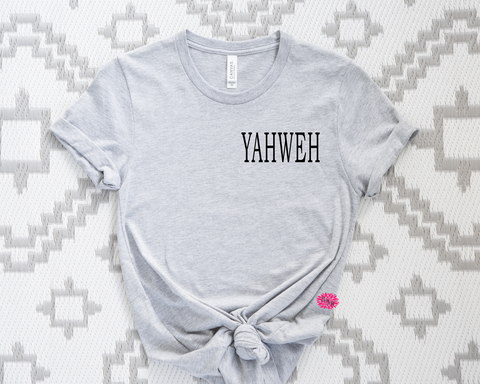 YAHWEH Shirt, Religious T-Shirt, Inspirational Tee, Motivational Tee Shirt, Uplifting Tee Shirt, Many Tee And Text Colors