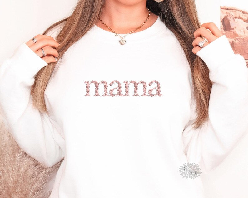 Mama Embroidered Sweatshirt, Mama Crewneck Sweatshirt, Mama Embroidered Flowers Adult Sweatshirt, Mother's Day Shirt, Many Colors