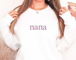 Nana Sweatshirt, Nana Embroidered Sweatshirt, Nana Crewneck Sweatshirt, Nana Embroidered Adult Sweatshirt, Nana To Be Sweatshirt