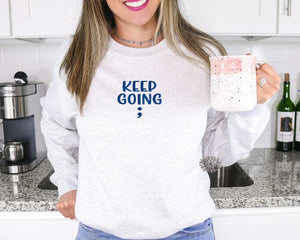 Keep Going Embroidered Sweatshirt, Keep Going Semi Colon Embroidered Crewneck Sweatshirt, Embroidered Adult Sweatshirt