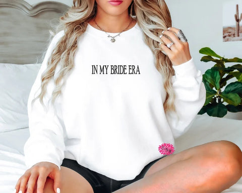 In My Bride Era Embroidered Sweatshirt, In My Bride Era Crewneck Sweatshirt, Bride Embroidered Adult Sweatshirt, Bride Shirt, Many Colors