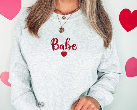 Valentine's Day Embroidered Sweatshirt, Babe Crewneck Sweatshirt, Valentine's Embroidered Adult Sweatshirt, Embroidered Shirt