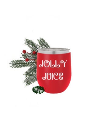 Engraved Stainless Wine Cup, Personalized Christmas Wine Tumbler, Jolly Juice Wine Tumbler, Christmas Gift, Grab Bag,  Lots Of Colors