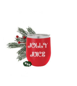 Engraved Stainless Wine Cup, Personalized Christmas Wine Tumbler, Jolly Juice Wine Tumbler, Christmas Gift, Grab Bag,  Lots Of Colors