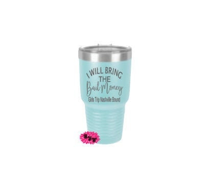 Engraved 30oz Tumbler, Personalized Vacation Etched Tumbler, Girls Weekend Tumbler, Bachelorette Tumbler, Stainless Steel Tumbler Any Saying