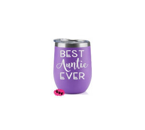 Engraved Stainless Wine Cup, Funny Wine Tumbler, Etched Wine Tumbler, Best Auntie Ever