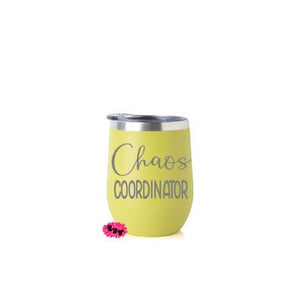 Engraved Stainless Wine Cup, Funny Wine Tumbler, Etched Wine Tumbler, Chaos Coordinator