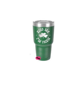 Engraved 30oz Tumbler, Kiss Me I'm Irish Etched Tumbler, St Paddy's Day Tumbler, St. Patrick's Day St. Patty's Day Tumbler Slider Lid Option