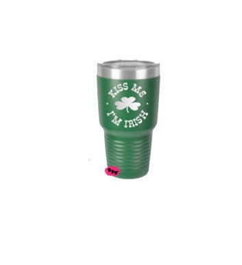 Engraved 30oz Tumbler, Kiss Me I'm Irish Etched Tumbler, St Paddy's Day Tumbler, St. Patrick's Day St. Patty's Day Tumbler Slider Lid Option