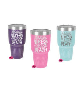 Engraved 30oz Tumbler, Nobody Likes A Shady Beach Etched Tumbler, Vacation Tumbler, Stainless Steel Tumbler