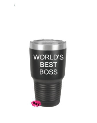 Engraved 30oz Tumbler, Personalized World's Best Boss Etched Tumbler, Wine Tumbler, Tumbler, Stainless Steel Tumbler Any Saying