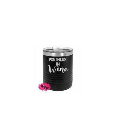 Engraved 10oz Tumbler, Partners In Wine Etched Tumbler, Funny Wine Cup, Stainless Steel Tumbler