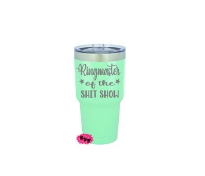 Engraved 30oz Tumbler, Personalized Funny Etched Tumbler, Ringmaster Of The Shit Show,  Funny Mom Tumbler, Stainless Steel Tumbler