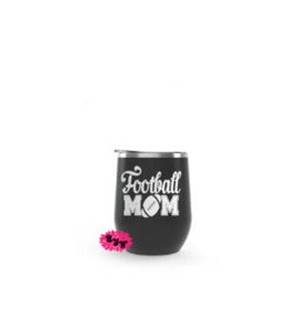 Wine Tumbler, Engraved Stainless Wine Cup, Football Mom, Funny Wine Tumbler, Lots Of Colors