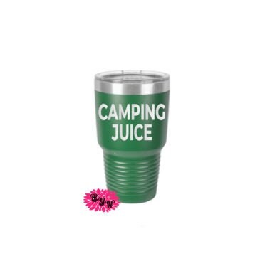 Engraved 30oz Tumbler, Camping Juice, Etched Tumbler, Camping Tumbler, Stainless Steel Tumbler