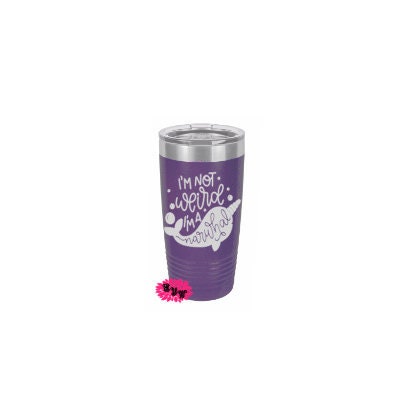 Engraved 20oz Tumbler, Personalized Narwhal Etched Tumbler, I'm Not Weird I'm A Narwhal, Slider Lid, Stainless Steel Coffee Tumbler