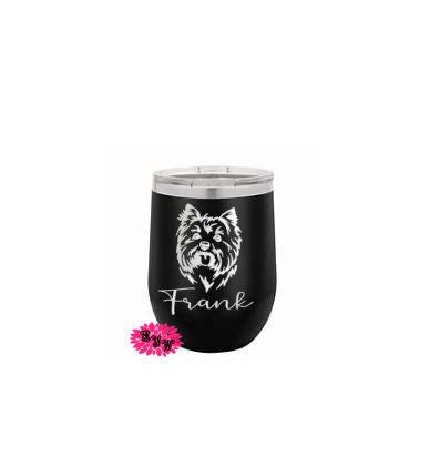 Engraved Wine Tumbler, Personalized Dog Wine Tumbler, Yorkshire Terrier Wine Tumbler, Yorkie Tumbler, New Doggy Gift, Any Breed, Your Name