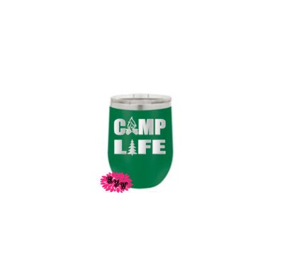 Engraved Wine Tumbler, Engraved Stainless Wine Cup, Funny Wine Tumbler, Camp Life, Camping Wine Tumbler, Lots Of Colors