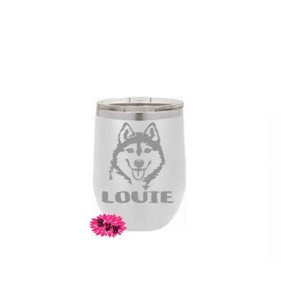 Engraved Wine Tumbler, Personalized Dog Wine Tumbler, Siberian Husky Wine Tumbler, Dog Wine Tumbler, New Doggy Gift, Any Breed, Your Name