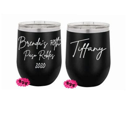 Engraved Stainless Wine Cup, 2 SIDED Wine Tumbler, Personalized Birthday, You're Destination, You Choose Year, Lots Of Colors, Your Name