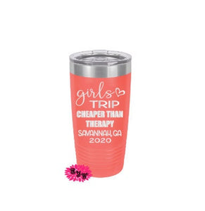 Engraved 20oz Tumbler, Etched Tumbler, Girls Trip Cheaper Than Therapy, Slider Lid, Stainless Steel Coffee Tumbler, Your Name Or Saying