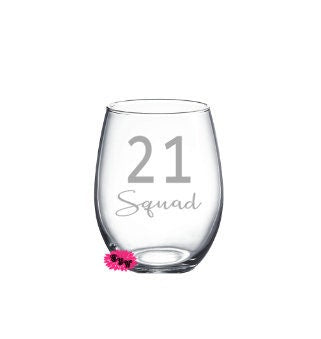 Engraved Stemless Wine Glass, 21 Squad Etched Wine Glass, Custom Wine Tumbler, Stemless Wine Glass, 21st Birthday Gift