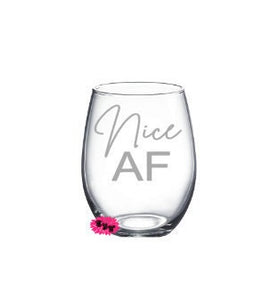 Engraved Stemless Wine Glass, Etched Wine Glass, Nice AF, Wine Tumbler, Stemless Wine Glass, 30th Birthday Gift