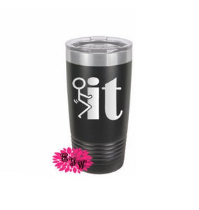 Engraved Tumbler, Etched Tumbler, FCK It Stainless Steel Coffee Tumbler, Slider Lid Coffee Cup