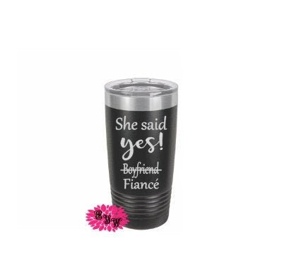 Engraved 20oz Tumbler, Etched Tumbler, Engagement Gift, She Said Yes, Boyfriend Fiance, Slider Lid, Stainless Steel Coffee Tumbler