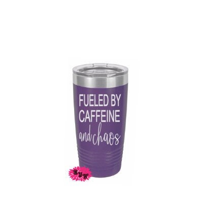 Engraved 20oz Tumbler, Fueled By Caffeine & Chaos Stainless Steel Coffee Tumbler, Slider Lid Coffee Cup