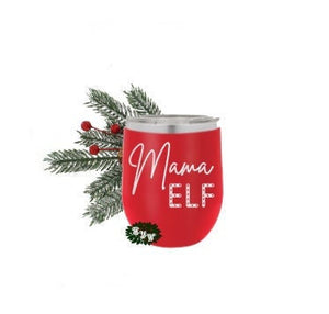 Engraved Stainless Wine Cup, Personalized Christmas Wine Tumbler, Mama Elf Candy Cane Wine Tumbler, Christmas Gift, Grab Bag Lots Of Colors