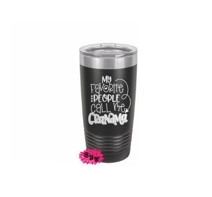 Engraved 20oz Tumbler, My Favorite People Call Me Grandma, Slider Lid, Religious Gift, Stainless Steel Coffee Tumbler